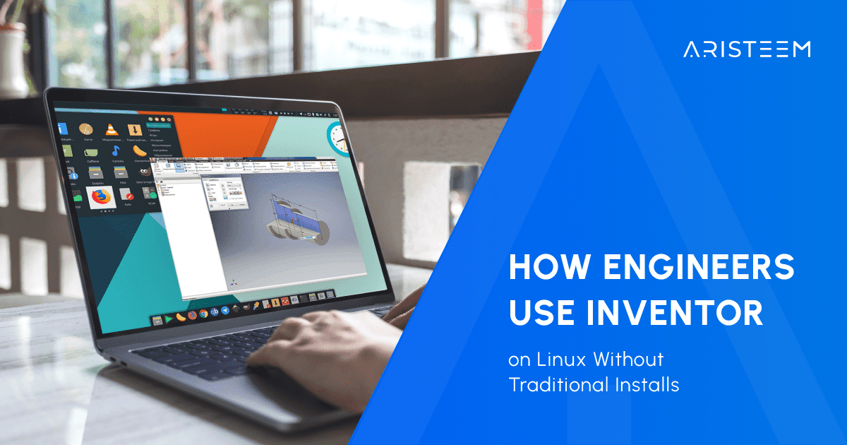 No More Limits: Launch Autodesk Inventor for Linux Anywhere