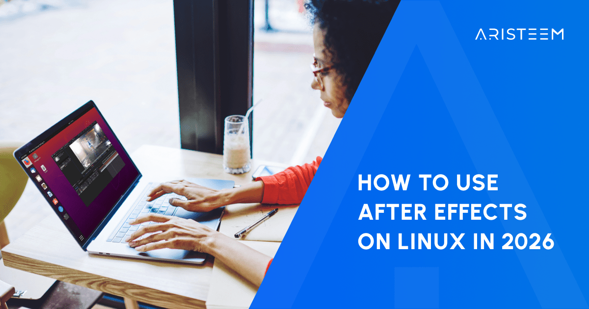 Linux Console Effects After Effects on Linux Is Here: Launch It Anywhere, Anytime - Aristeem