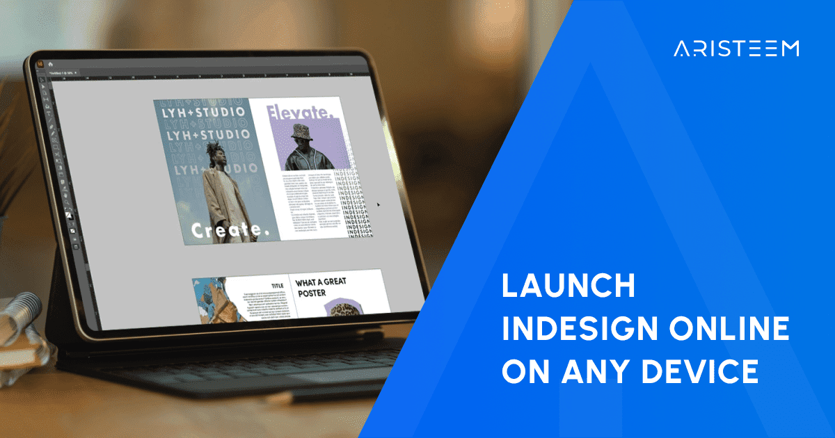 Launch InDesign online in the Cloud on Any Device with Aristeem
