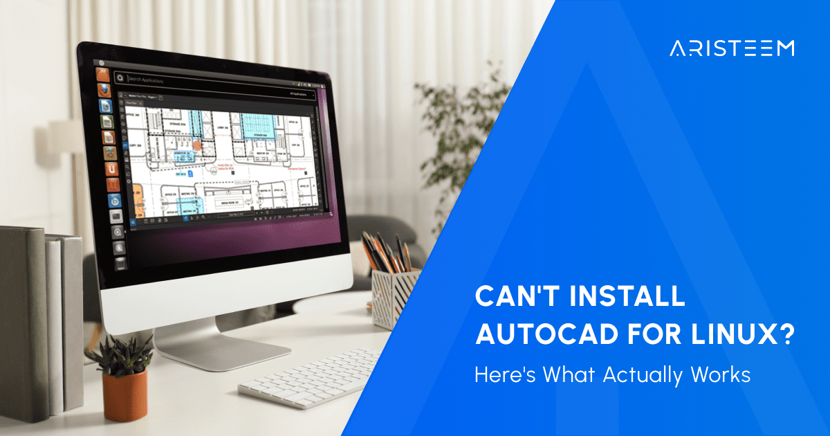 AutoCAD for Linux: Run Full App with LISP & GPU Support