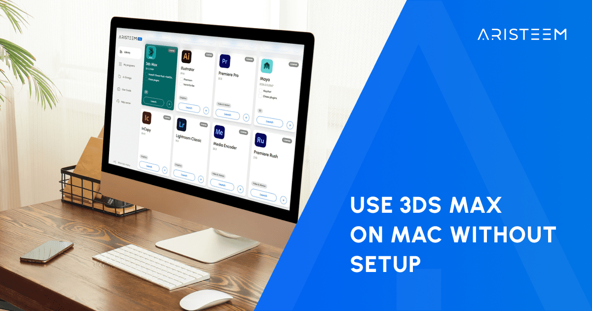 3ds Max Computer Using Person 3ds Max on Mac: Run Full Desktop Version in Your Browser